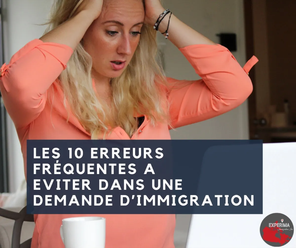 10 erreurs à éviter immigration canada